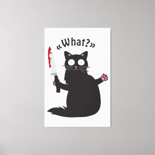 Cat What Funny Black Cat Shirt Fun Murderous Cat W Canvas Afdruk
