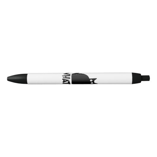 Cat What_ Funny Black Cat  Zwarte Inkt Pen (Voorkant)