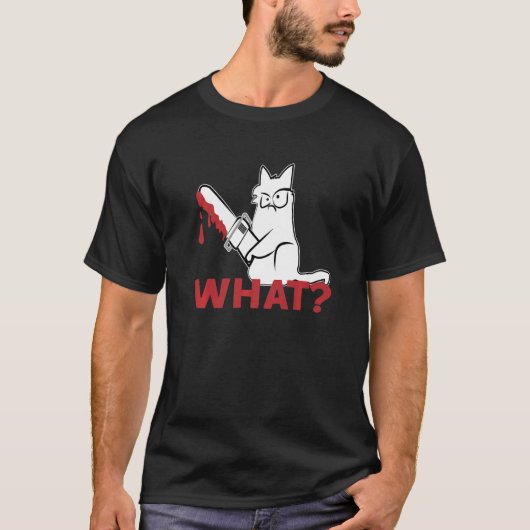 Cat What White Cat Murderous Cat With chainsaw T-shirt (Voorkant)