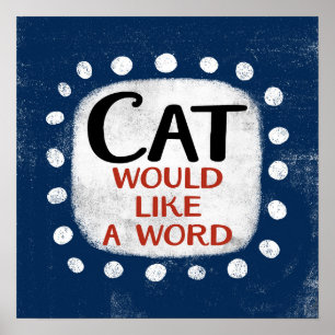 Cat wil graag een woord Poster muurkunst