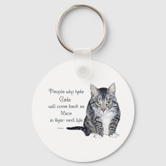 Cat Wisdom - Mensen die katten haten Sleutelhanger (Voorkant)