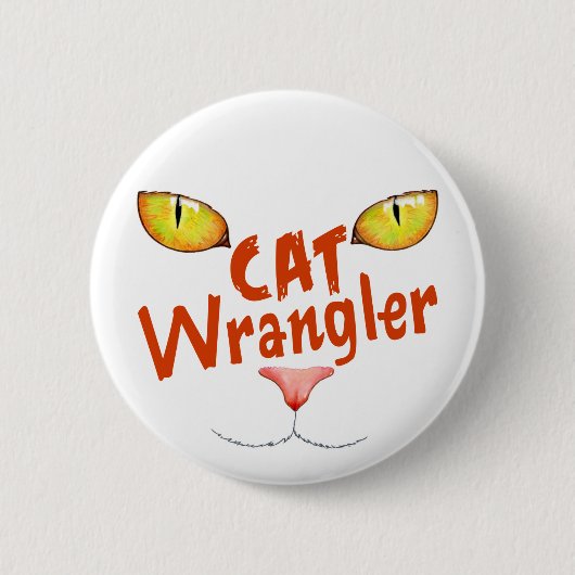 Cat Wrangler Ronde Button 5,7 Cm (Voorkant)