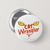 Cat Wrangler Ronde Button 5,7 Cm (Voorkant /achterkant)