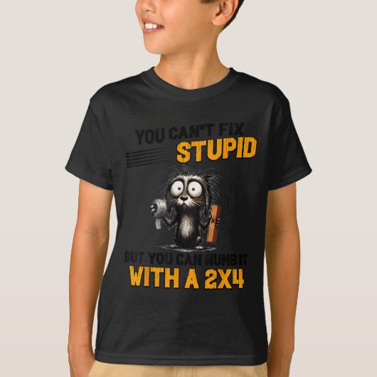 Cat You Can't Fix Stud But You Can Numb It With A T-shirt (Voorkant)