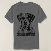 CATAHOULA LEOPARD DOG life is een beter cadeau voo T-shirt (Design voorkant)