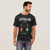 Catania Is Calling Italië Stedentrip Migratie T-shirt (Voorkant volledig)
