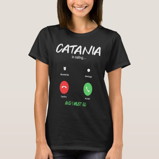 Catania roept Italië Stadsreis Migratie T-shirt (Voorkant)