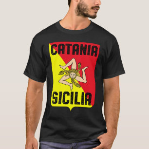 Catania Sicilia Provincie Sicilië Trinacria Vlag T-shirt