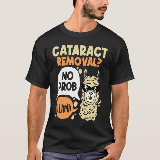 Cataract Removal No Prob Llama  Eye Surgery Glauco T-shirt (Voorkant)