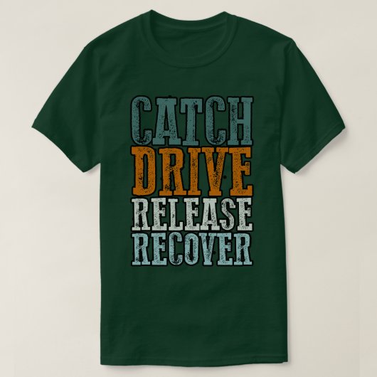 Catch Drive Release Recover 26 T-shirt (Design voorkant)