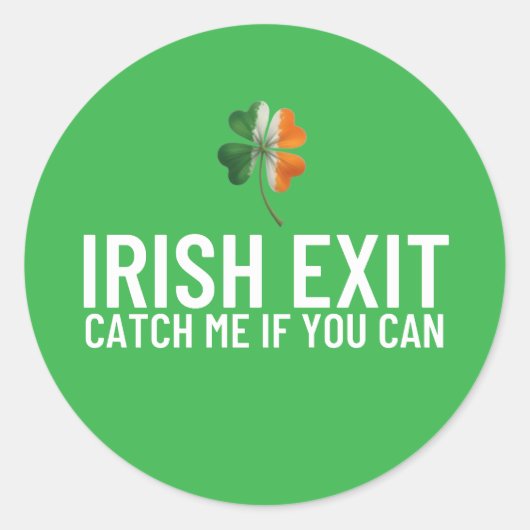 Catch Me If You Can – Ierse Uitgang St. Patrick's Ronde Sticker (Voorkant)