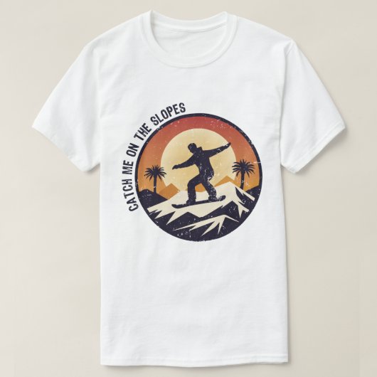 Catch Me on the Slopes T-shirt (Design voorkant)