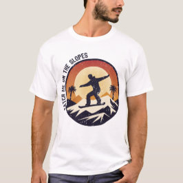 Catch Me on the Slopes T-shirt