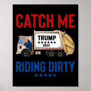 Catch Me Rijden Vuile Garbyge Stem Trump Truck Tru Poster