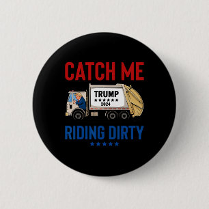 Catch Me Rijden Vuile Garbyge Stem Trump Truck Tru Ronde Button 5,7 Cm