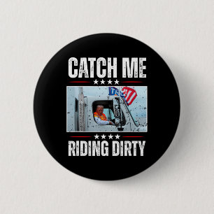 Catch Me Rijden Vuile Garbyge Trots om Garge Do te Ronde Button 5,7 Cm
