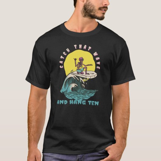 Catch That Wave & Hang Ten Retro Surfer Present  1 T-shirt (Voorkant)