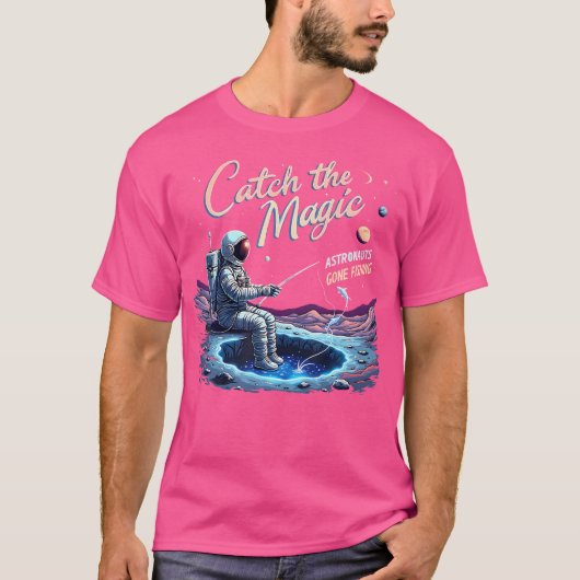 Catch The Magic Astronaut Gone Fishing Astronaut S T-shirt (Voorkant)
