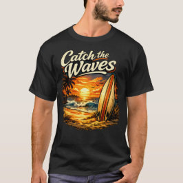 Catch the Waves Sunset Surf T-shirt