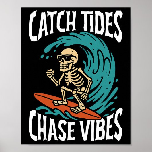 Catch Tides Chase Vibes Skeleton Surfer Beach  Poster (Voorkant)