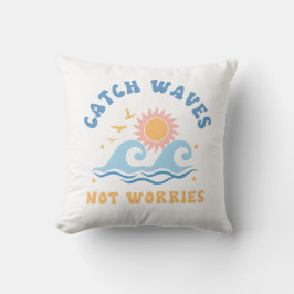 Catch Waves Not Worries beroemd gemaakt door Funny Kussen