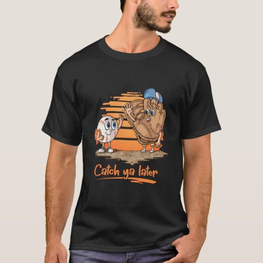 Catch Ya Later Coon Honkbalhandschoen En Honkbal T-shirt (Voorkant)