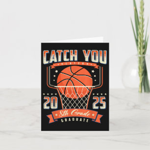 Catch You 8th Grade Afstuderen Day 2025 Basketbal Kaart