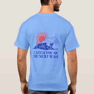 Catch You On The Next Wave Heren Donker T-Shirt