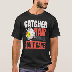 Catcher Haar Maakt Niet Uit Softbal Speler Sport   T-shirt