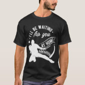 Catcher Ik wacht op je softbal honkbal T-shirt (Voorkant)