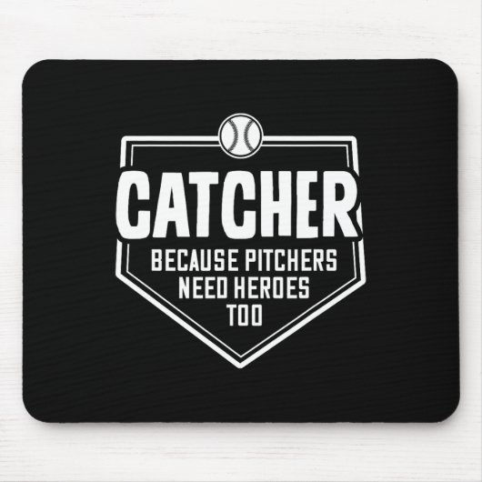 Catcher Omdat Pitchers Helden Nodig Hebben Ook Zac Muismat (Voorkant)