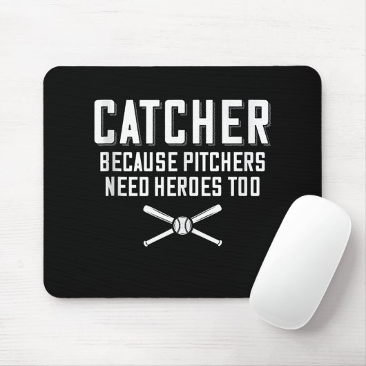 Catcher omdat Pitchers hondenbonen nodig hebben Muismat (Met muis)