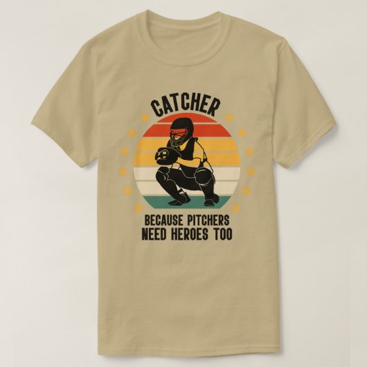Catcher omdat Pitchers hondenbonen nodig hebben T-shirt (Design voorkant)
