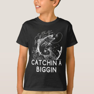 Catchin A Biggin Vist jacht op visser Hunter T-shirt