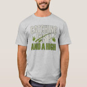 Catching Fish and a High Funny Fishing Novelty Tee T-shirt (Voorkant)