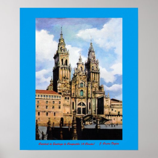 Catedral de Santiago de Compostela (A Coruña) Poster (Voorkant)