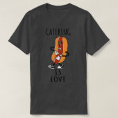Catering is liefde 6 t-shirt (Design voorkant)