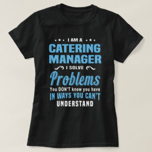 Catering Manager T-shirt