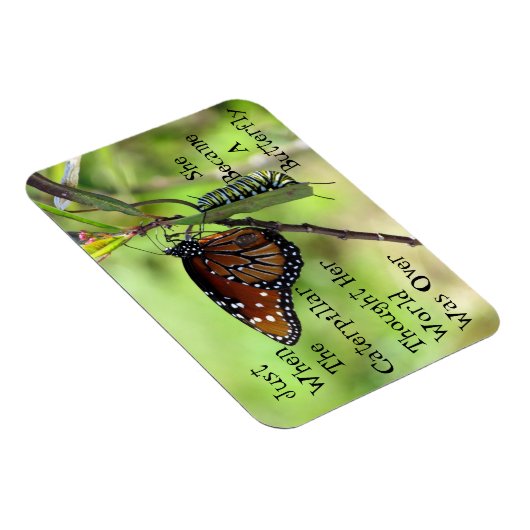 Caterpillar / Butterfly Quote Magnet Magneet (Rechterzijde)