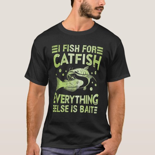 Catfish Hobby Angler I fish for Catfish Fishing Fi T-shirt (Voorkant)