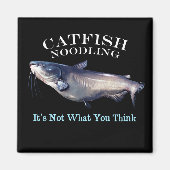 Catfish Noodling Het is niet wat je denkt Magneet (Voorkant)