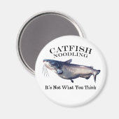 Catfish Noodling Het is niet wat je denkt Magneet (Voorkant / Achterkant)