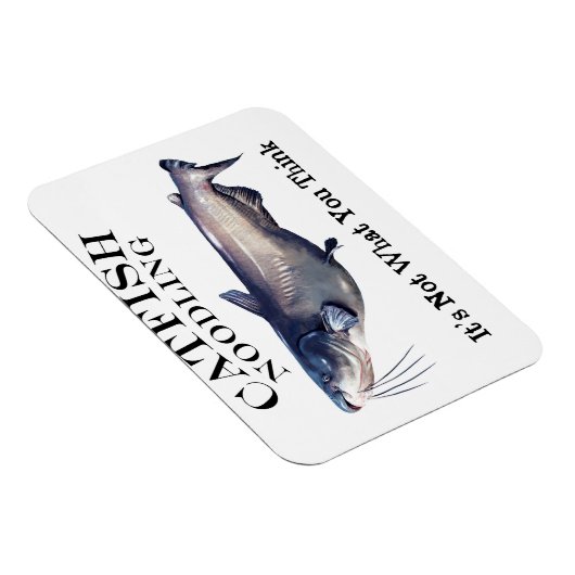 Catfish Noodling Het is niet wat je denkt Magneet (Rechterzijde)