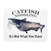 Catfish Noodling Het is niet wat je denkt Magneet (Horizontaal)