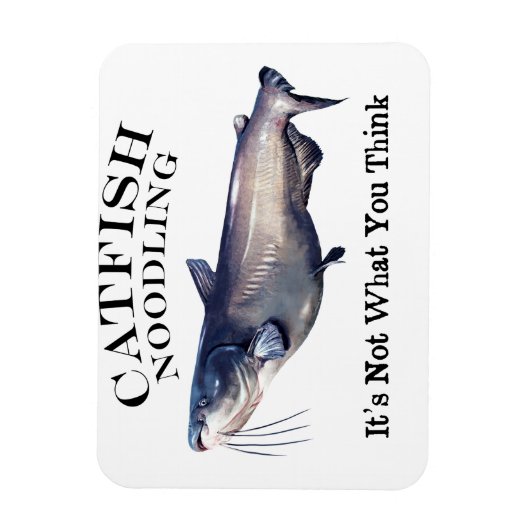 Catfish Noodling Het is niet wat je denkt Magneet (Verticaal)