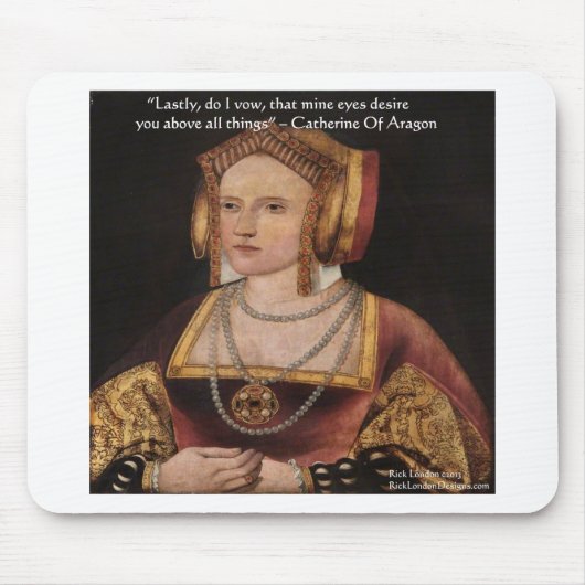 Catherine of Aragon Love Quote Gifts & Kaarten Muismat (Voorkant)