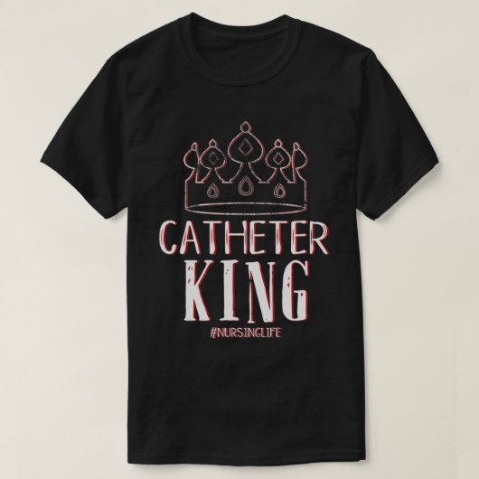 Catheter King Male Nurse Funny Physician Afstudere T-shirt (Design voorkant)
