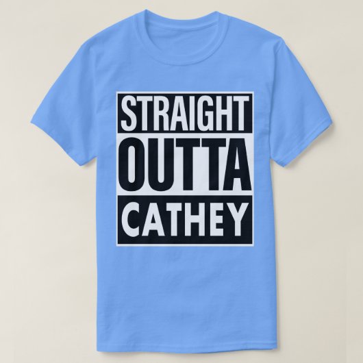 Cathey Naam Straight Out Cathey T-shirt (Design voorkant)