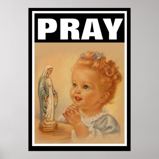 CATHOLIC CHILD PRAY VIRGIN MARY PROLIFE POSTER (Voorkant)