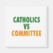 Catholics Vs Committees Magneet (Voorkant)